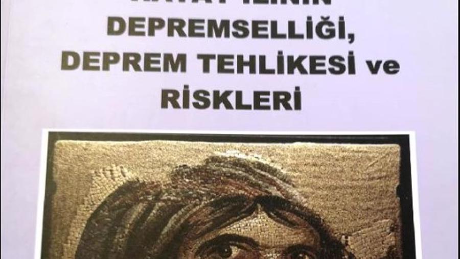 Hatay'daki deprem tehlikesi ve önlemler, 13 yıl önce yazılan kitapta